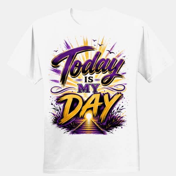 Today is my day - Unisex Performance® T-Shirt Thumbnail