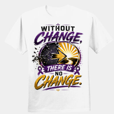 Without change there is no change - Unisex Performance® T-Shirt Thumbnail