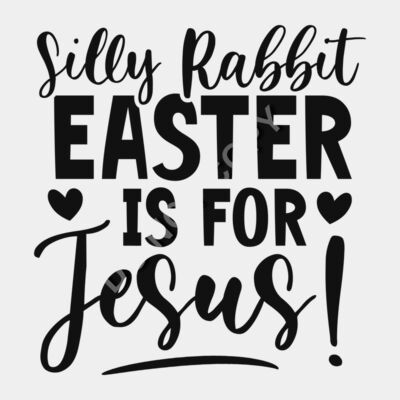 Silly rabbit easter is for jessus 01 Thumbnail